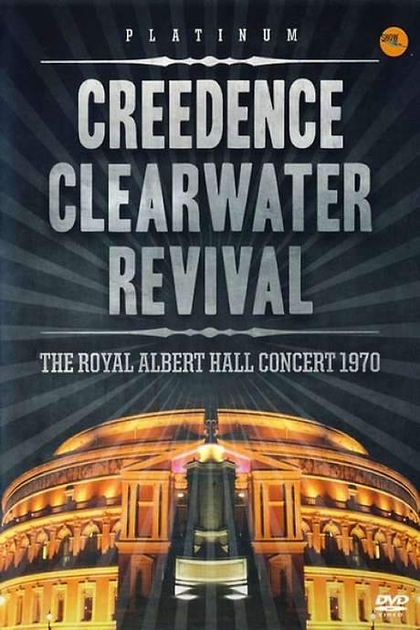 Creedence Clearwater Revival: The Royal Albert Hall Concert 1970